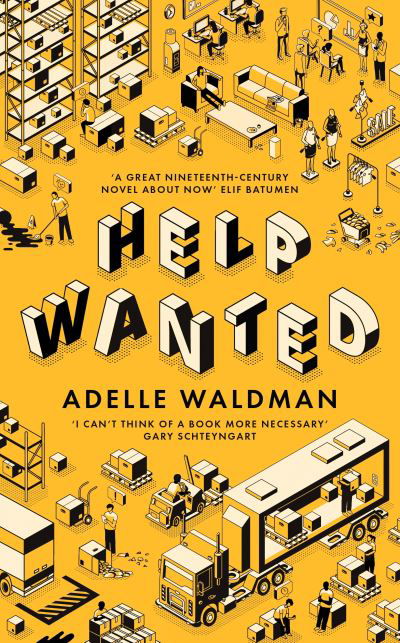 Cover for Adelle Waldman · Help Wanted: 'A superb, empathic comedy of manners' Guardian (Inbunden Bok) [Main edition] (2024)