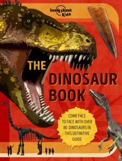 Cover for Lonely Planet · The Dinosaur Book (Gebundenes Buch) (2021)