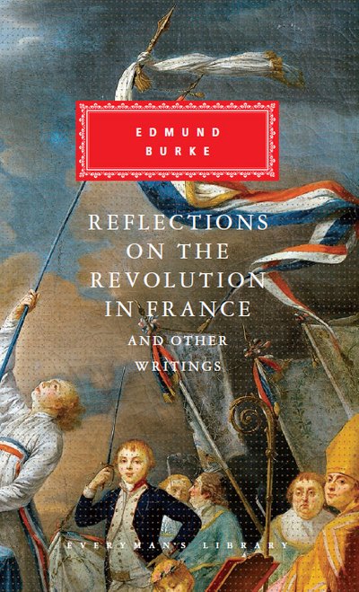 Cover for Edmund Burke · Reflections on The Revolution in France And Other Writings - Everyman's Library CLASSICS (Innbunden bok) (2015)