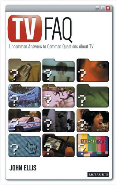 Cover for John Ellis · TV FAQ: Uncommon Answers to Common Questions About TV (Pocketbok) (2007)
