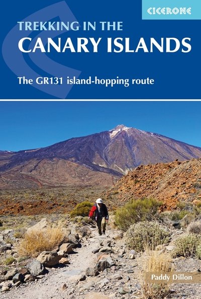 Trekking in the Canary Islands: The GR131 island-hopping route - Paddy Dillon - Books - Cicerone Press - 9781852847654 - January 7, 2020