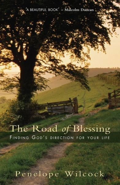 Cover for Penelope Wilcock · The Road of Blessing: Finding God's direction for your life (Taschenbuch) [New edition] (2011)