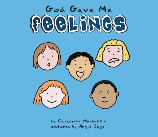 Cover for Catherine MacKenzie · God Gave Me Feelings - Board Books Sense (Board book) [Revised edition] (2010)