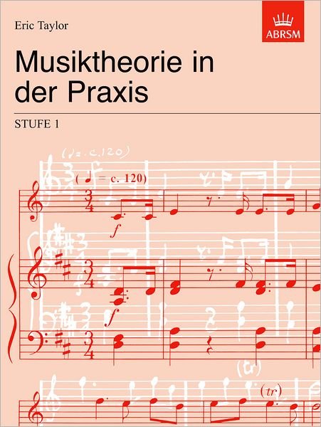 Cover for Eric Taylor · Musiktheorie in der Praxis Stufe 1: German edition - Music Theory in Practice (ABRSM) (Partitur) (2006)