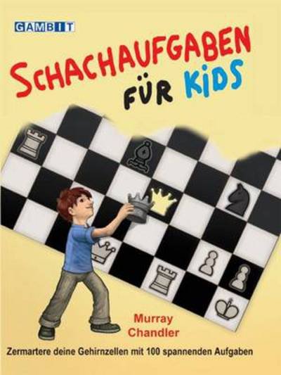 Cover for Murray Chandler · Schachaufgaben Fur Kids (Hardcover bog) (2013)