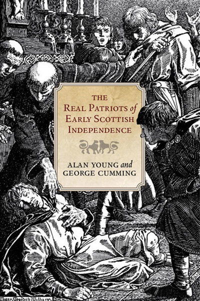 Cover for Alan Young · The Real Patriots of Early Scottish Independence (Paperback Book) (2014)