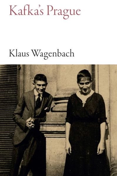 Cover for Klaus Wagenbach · Kafka's Prague (Taschenbuch) (2019)