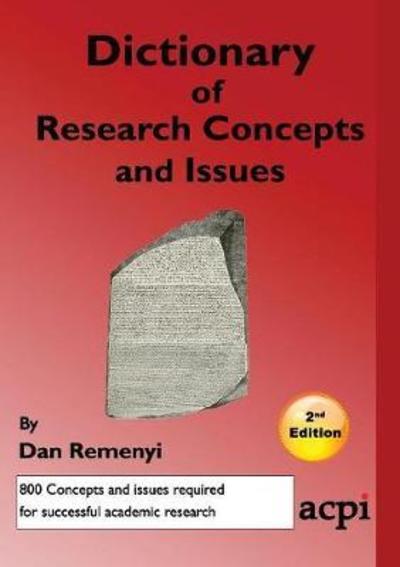 Cover for Remenyi, Professor Dan (MCIL, Reading and University of Dublin, Trinity College) · A Dictionary of Research Concepts and Issues - 2nd Ed (Paperback Book) (2018)