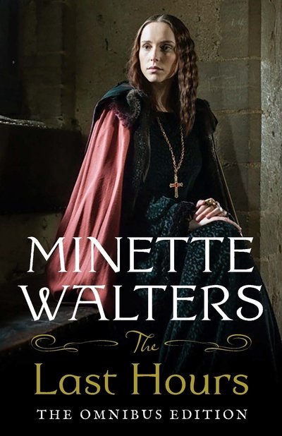 Cover for Minette Walters · The Last Hours: The Complete Omnibus Edition (Paperback Book) [Main edition] (2021)