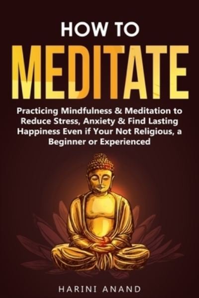 Cover for Harini Anand · How to Meditate (Pocketbok) (2019)
