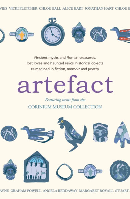 Cover for Amaris Chase · Artefact: historical objects reimagined in fiction, memoir and poetry, featuring items from the Corinium Museum (Paperback Book) (2024)