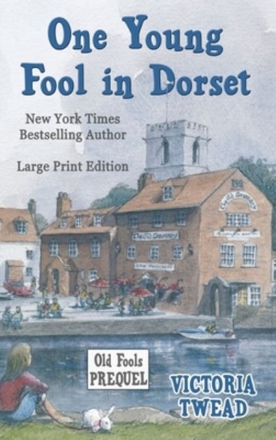 Cover for Victoria Twead · One Young Fool in Dorset - LARGE PRINT (Hardcover Book) (2021)