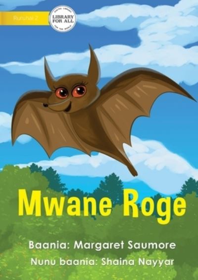 Cover for Margaret Saumore · Flying Fox - Mwane Roge (Paperback Book) (2021)