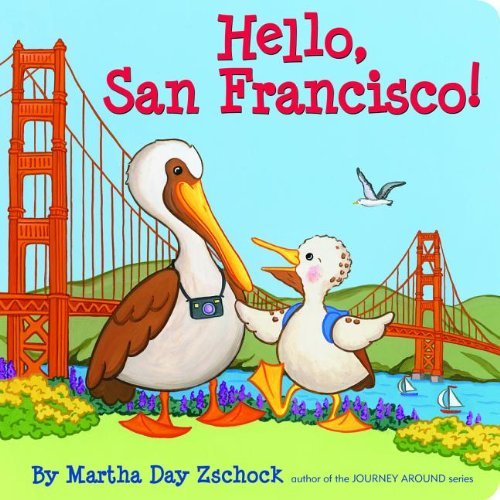 Cover for Martha Zschock · Hello San Francisco! (Board book) [Brdbk edition] (2012)