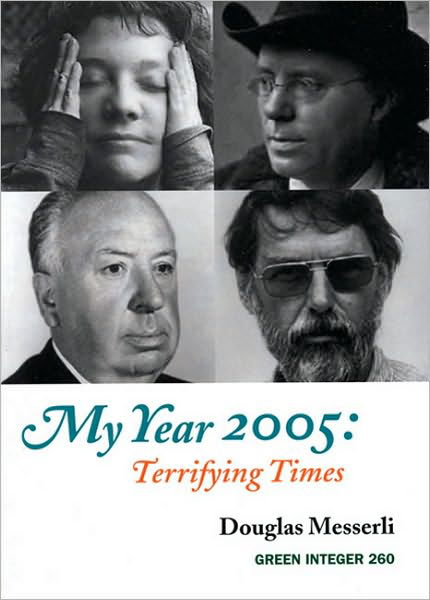 Cover for Douglas Messerli · My Year 2005: Terrifying Times (Paperback Book) (2007)