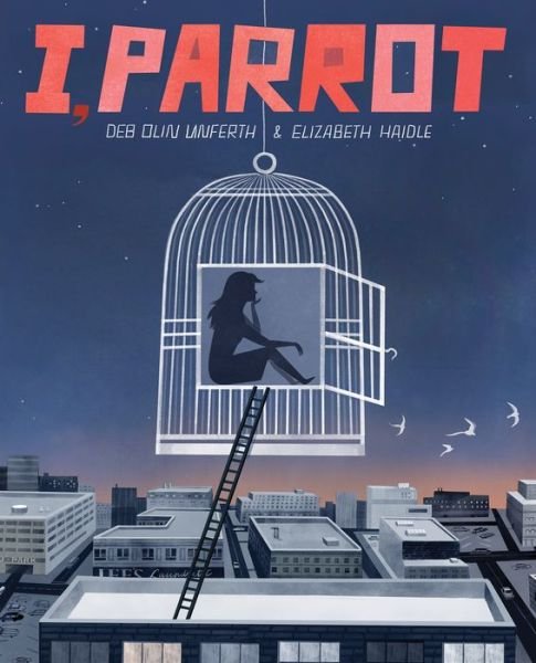 Cover for Deb Olin Unferth · I, Parrot: A Graphic Novel (Pocketbok) (2017)