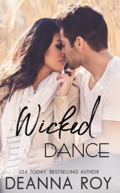 Cover for Deanna Roy · Wicked Dance (Paperback Book) (2017)