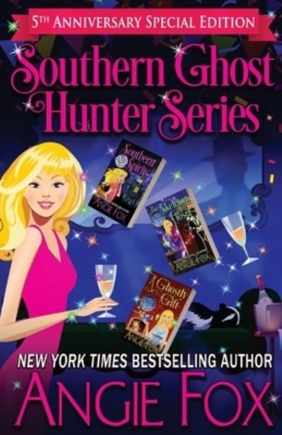 Southern Spirits: 5th Anniversary Edition: Stories 1-3, including bonus material - Southern Ghost Hunter - Angie Fox - Böcker - Moose Island Books, LLC - 9781939661654 - 15 januari 2020