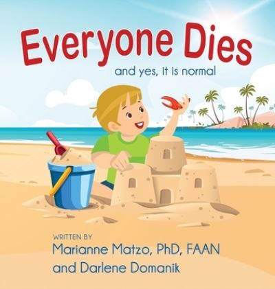 Cover for Marianne Matzo · Everyone Dies: And Yes, It is Normal (Hardcover Book) (2020)