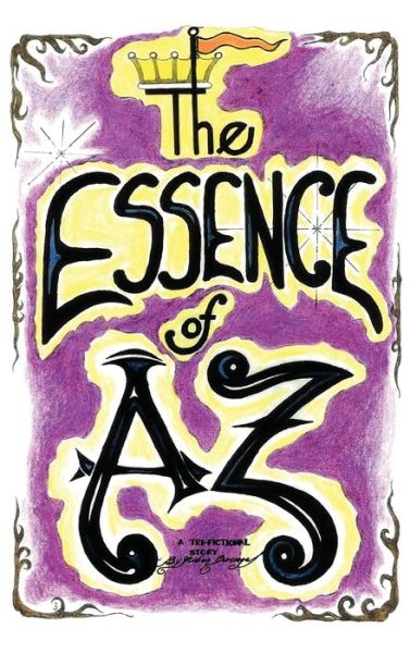 The Essence of Az - Ruben J Burciaga - Books - Writers Branding LLC - 9781954341654 - April 28, 2021