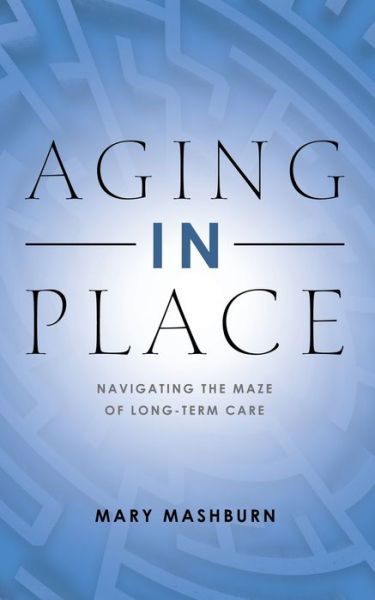 Cover for Mary Mashburn · Aging in Place (Book) (2023)