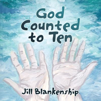Cover for Jill Blankenship · God Counted to Ten (Book) (2023)