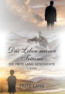 Cover for Fritz Lang · Das Leben meiner Traume (Inbunden Bok) (2021)
