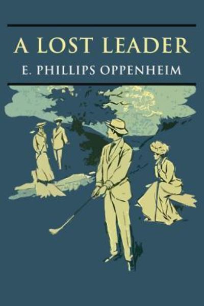 Cover for E Phillips Oppenheim · A Lost Leader (Taschenbuch) (2017)