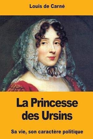 Cover for Louis de Carné · La Princesse des Ursins (Paperback Book) (2017)