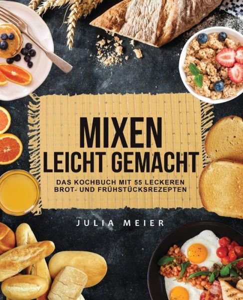 Cover for Julia Meier · Mixen Leicht Gemacht (Paperback Book) (2017)