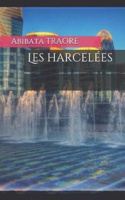 Cover for Abibata Traore · Les harcel es (Pocketbok) (2018)