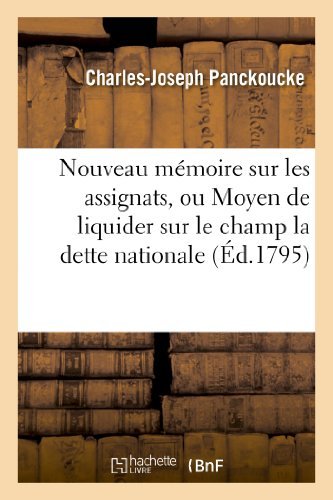Cover for Panckoucke-c-j · Nouveau Memoire Sur Les Assignats, Ou Moyen De Liquider Sur Le Champ La Dette Nationale (Paperback Bog) [French edition] (2018)