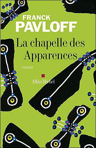 Cover for Franck Pavloff · Chapelle Des Apparences (La) (Romans, Nouvelles, Recits (Domaine Francais)) (Paperback Book) [French, Non Classe edition] (2007)