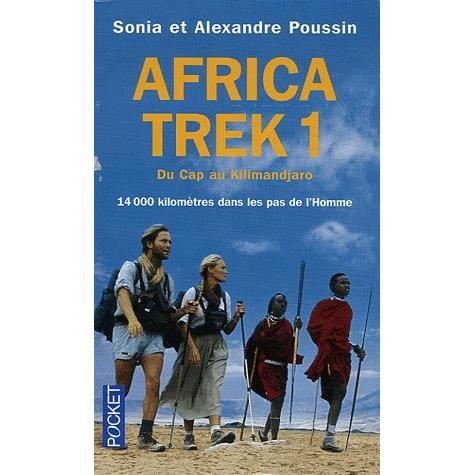 Africa trek 1 Du Cap au Kilimandjaro - Sonia Poussin - Böcker - Pocket - 9782266159654 - 2 mars 2007