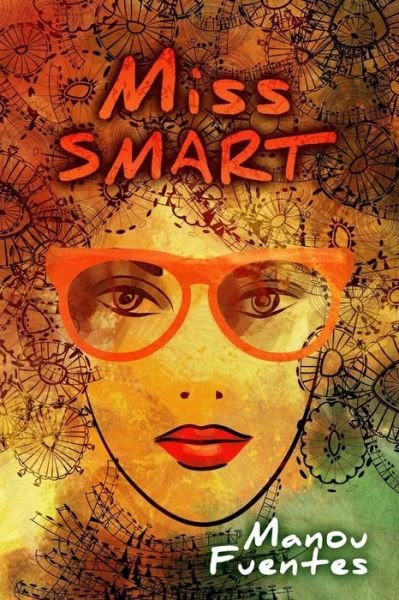 Cover for Manou Fuentes · Miss Smart (Paperback Book) [French, 1 edition] (2014)