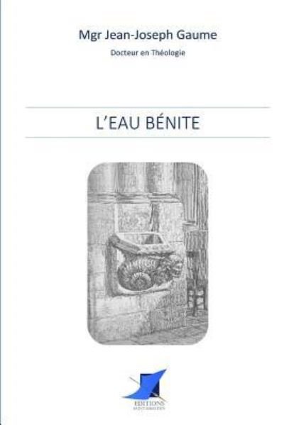 Cover for Mgr Jean-Joseph Gaume · L'Eau B nite (Taschenbuch) (2016)