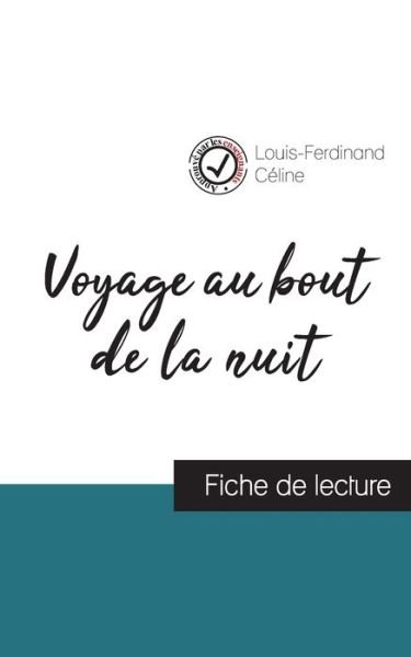 Cover for Louis-Ferdinand Celine · Voyage au bout de la nuit de Louis-Ferdinand Celine (fiche de lecture et analyse complete de l'oeuvre) (Paperback Bog) (2023)