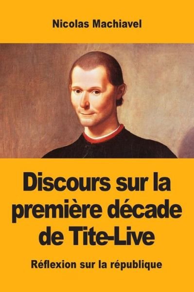 Cover for Nicolas Machiavel · Discours sur la premiere decade de Tite-Live (Pocketbok) (2019)