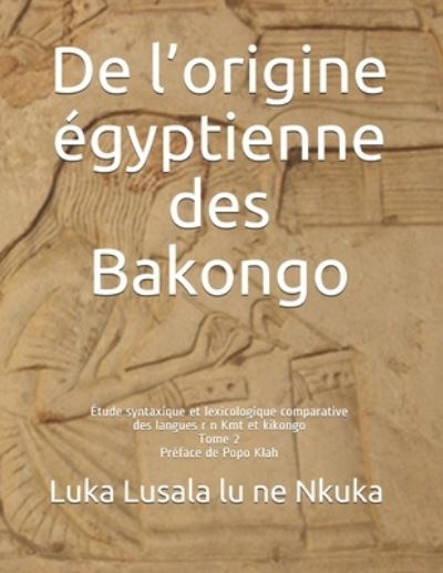 Cover for Luka Lusala Lu Ne Nkuka Sj · De l'origine egyptienne des Bakongo (Paperback Book) (2020)