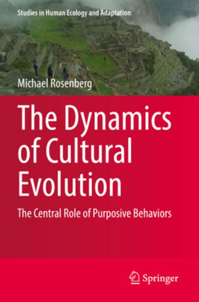 Dynamics of Cultural Evolution - Michael Rosenberg - Books - Springer International Publishing AG - 9783031048654 - July 11, 2023