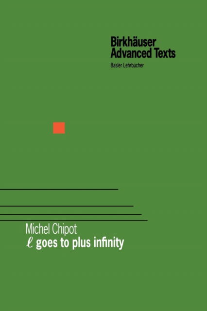 Cover for Michel Chipot · Goes to Plus Infinity - Birkhauser Advanced Texts / Basler Lehrbucher (Paperback Book) [Softcover reprint of the original 1st ed. 2002 edition] (2012)