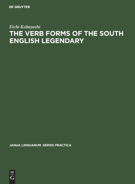 Cover for Eichi Kobayashi · The Verb Forms of the South English Legendary (Hardcover Book) (1964)