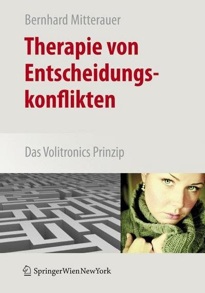 Cover for 9783211710678 · Therapie Von Entscheidungskonflikten (Paperback Bog) [German, 2007 edition] (2007)