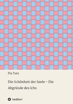 Cover for Tutz · Die Schönheit der Seele - Die Abgr (Book) (2020)