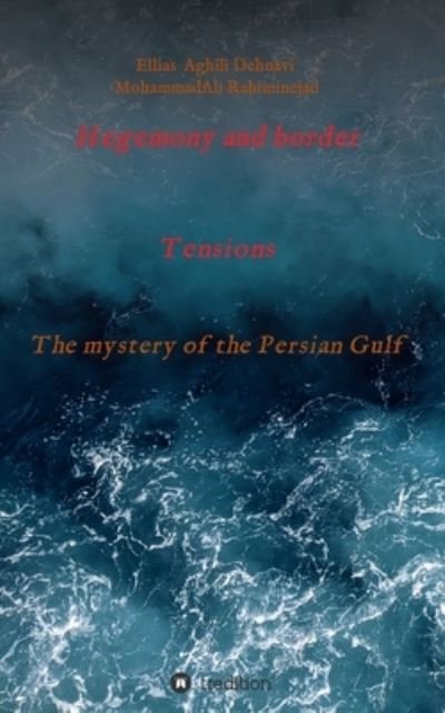 Cover for Ellias Aghili Dehnavi · Hegemony and border tensions (Paperback Book) (2021)
