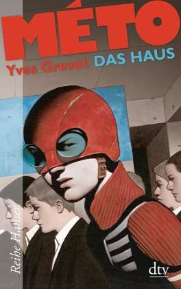 Das Haus - Yves Grevet - Książki - Deutscher Taschenbuch Verlag GmbH & Co. - 9783423625654 - 1 lutego 2014