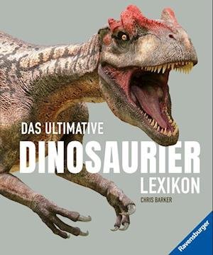 Cover for Chris Barker · Das ultimative Dinosaurierlexikon: auf dem neusten Stand der Forschung! Das Geschenk für kleine und (Leketøy)