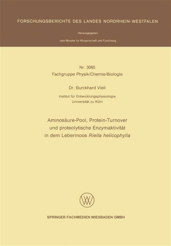 Cover for Burckhard Viell · Aminosaure-Pool, Protein-Turnover Und Proteolytische Enzymaktivitat in Dem Lebermoos Riella Helicophylla - Forschungsberichte Des Landes Nordrhein-Westfalen (Pocketbok) [1981 edition] (1981)