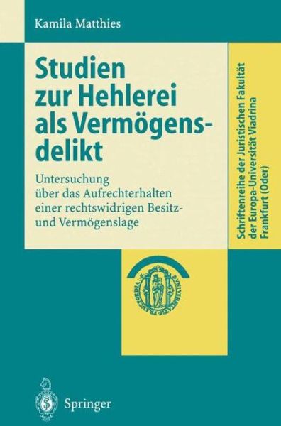 Cover for Kamila Matthies · Studien Zur Hehlerei Als Vermogensdelikt (Paperback Book) [2004 edition] (2004)