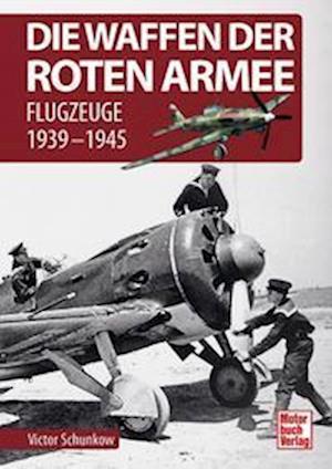 Cover for Victor Shunkov · Die Waffen der Roten Armee (Gebundenes Buch) (2022)